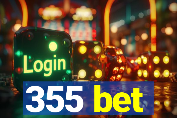 355 bet